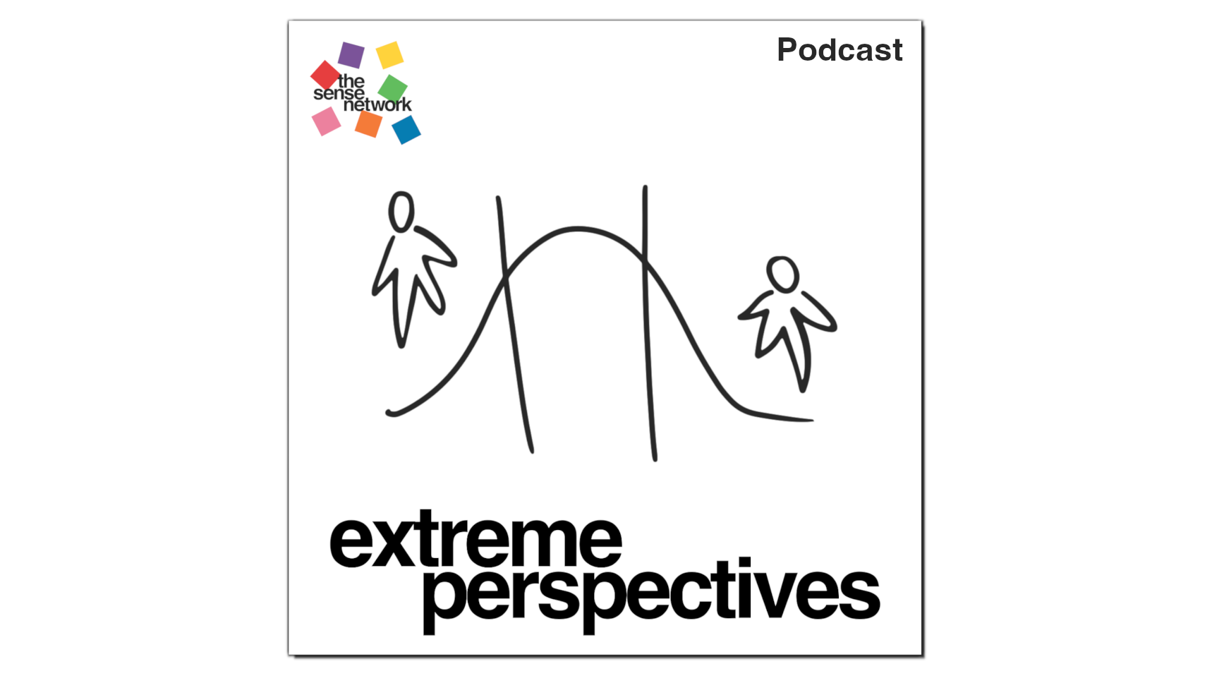 Listen to the Extreme Perspectives Podcast - Sense Worldwide